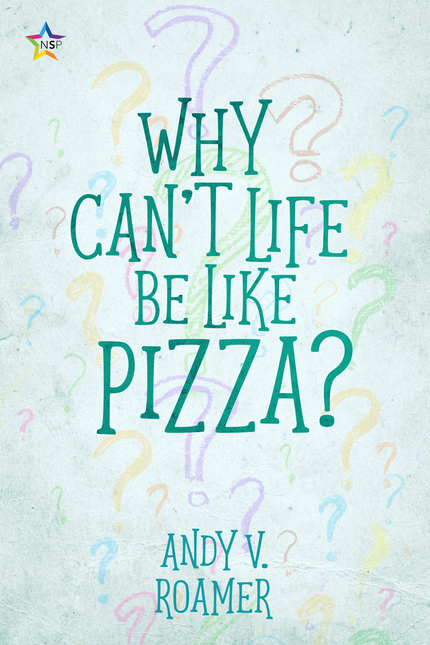 Cover, Why Can't Life Be Like Pizza?